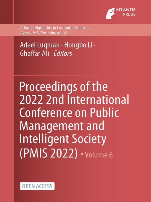 Title details for Proceedings of the 2022 2nd International Conference on Public Management and Intelligent Society (PMIS 2022) by Adeel Luqman - Available